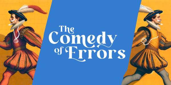 The Comedy of Errors – performance by The Three Inch Fools