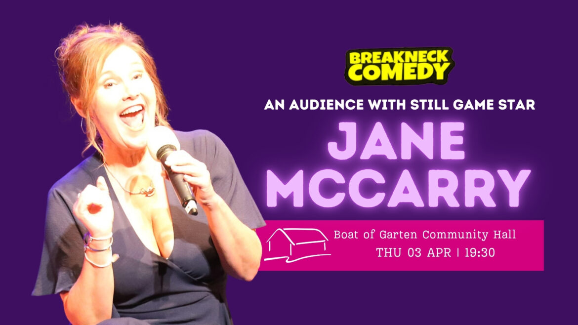 Breakneck Comedy presents An Audience with Jane McCarry - Visit Cairngorms